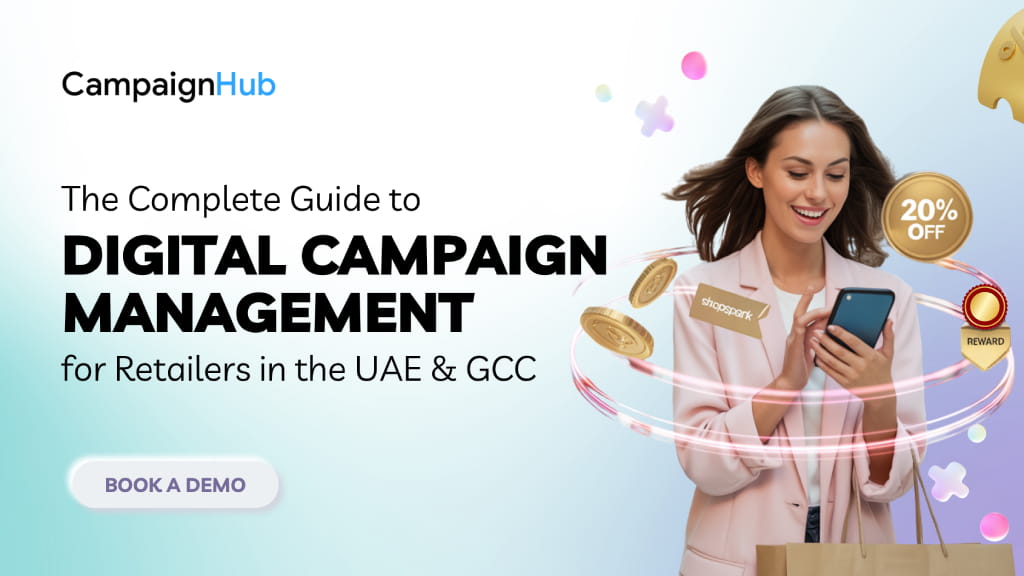 The Complete Guide to Digital Campaign Management for Retailers in the UAE & GCC